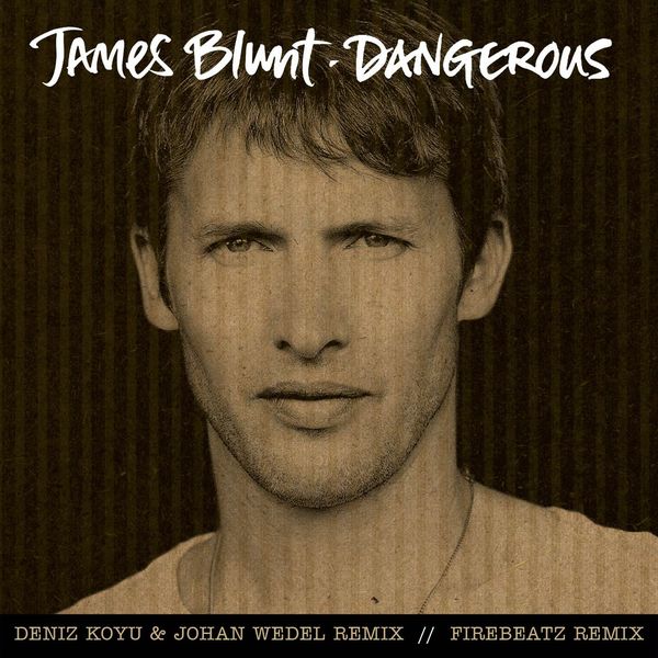 James Blunt – Dangerous (Remixes)(16Bit-44.1kHz)-OppsUpro音乐帝国