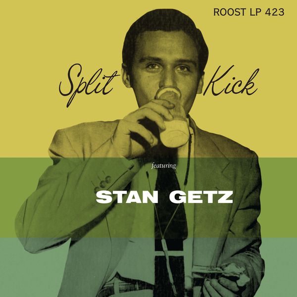 Stan Getz – Split Kick (Mono)(16Bit-44.1kHz)-OppsUpro音乐帝国