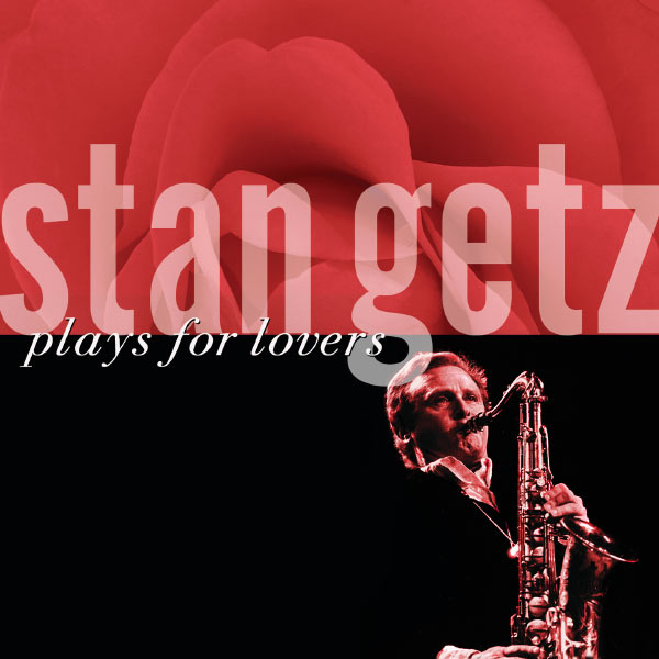 Stan Getz – Plays For Lovers(16Bit-44.1kHz)-OppsUpro音乐帝国