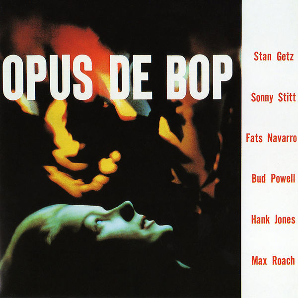 Stan Getz – Opus De Bop(16Bit-44.1kHz)-OppsUpro音乐帝国