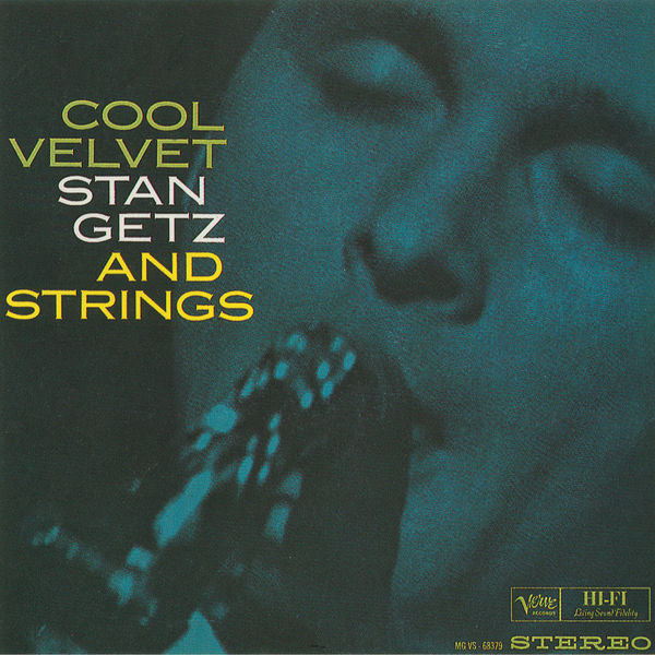 Stan Getz – Cool Velvet Stan Getz And Strings(16Bit-44.1kHz)-OppsUpro音乐帝国