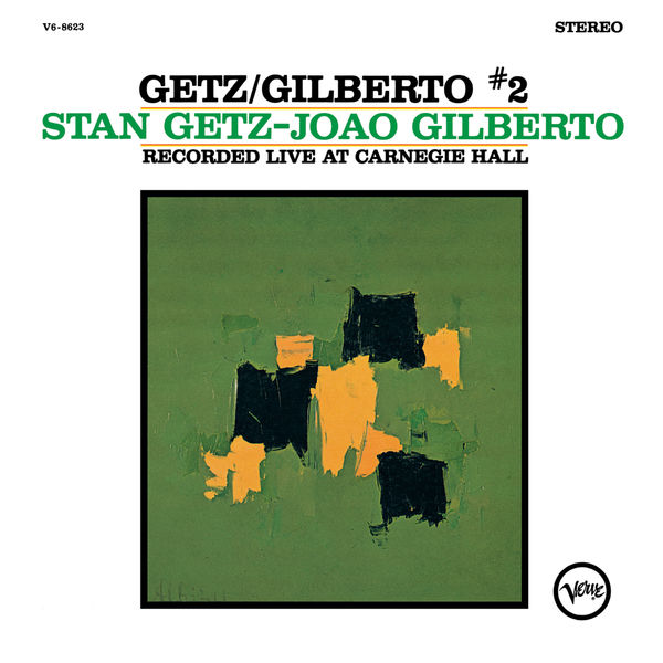 Stan Getz – Getz Gilberto #2 (Live At Carnegie Hall 1964)(24Bit-96kHz)-OppsUpro音乐帝国