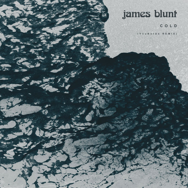 James Blunt – Cold (YouNotUs Remix)(24Bit-44.1kHz)-OppsUpro音乐帝国