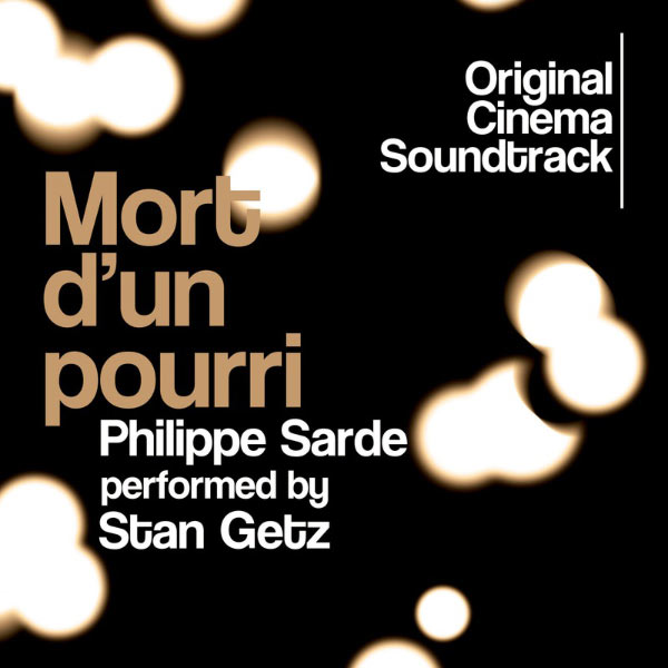 Stan Getz – Mort d’un pourri (Original Cinema Soundtrack)(16Bit-44.1kHz)-OppsUpro音乐帝国