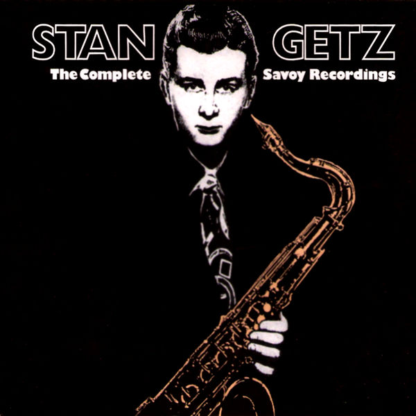 Stan Getz – The Complete Savoy Recordings(16Bit-44.1kHz)-OppsUpro音乐帝国