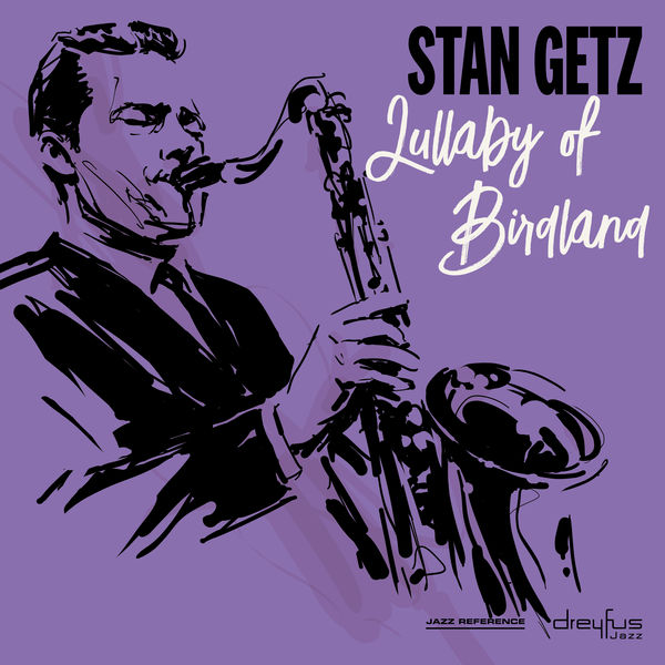 Stan Getz – Lullaby of Birdland (2003 Remastered Version)(16Bit-44.1kHz)-OppsUpro音乐帝国