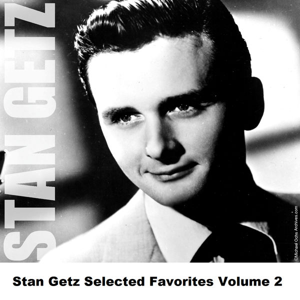 Stan Getz – Stan Getz Selected Favorites Volume 2(16Bit-44.1kHz)-OppsUpro音乐帝国