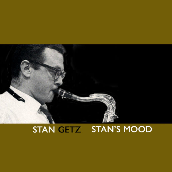 Stan Getz – Stan’s Mood(16Bit-44.1kHz)-OppsUpro音乐帝国