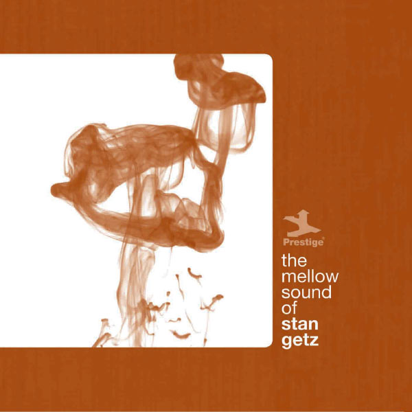 Stan Getz – The Mellow Sound Of Stan Getz(16Bit-44.1kHz)-OppsUpro音乐帝国