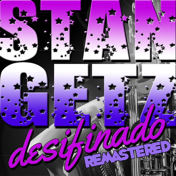 Stan Getz – Desifinado (Remastered)(16Bit-44.1kHz)-OppsUpro音乐帝国