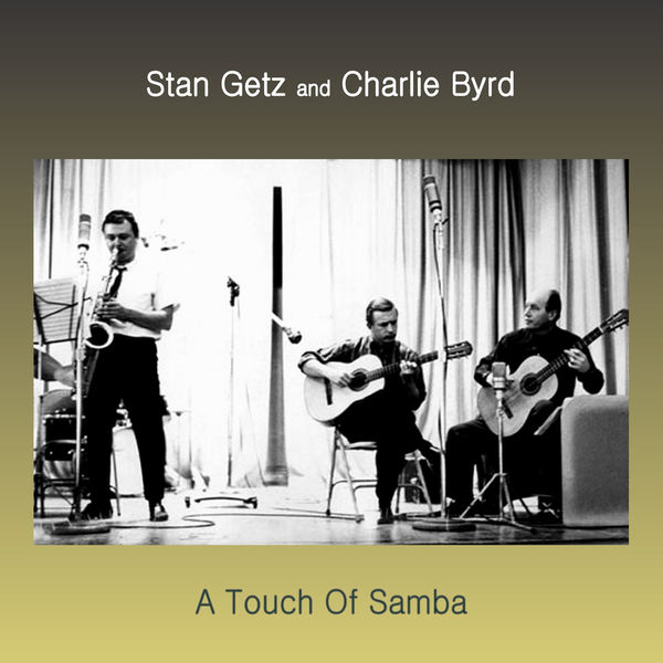 Stan Getz – A Touch of Samba(16Bit-44.1kHz)-OppsUpro音乐帝国