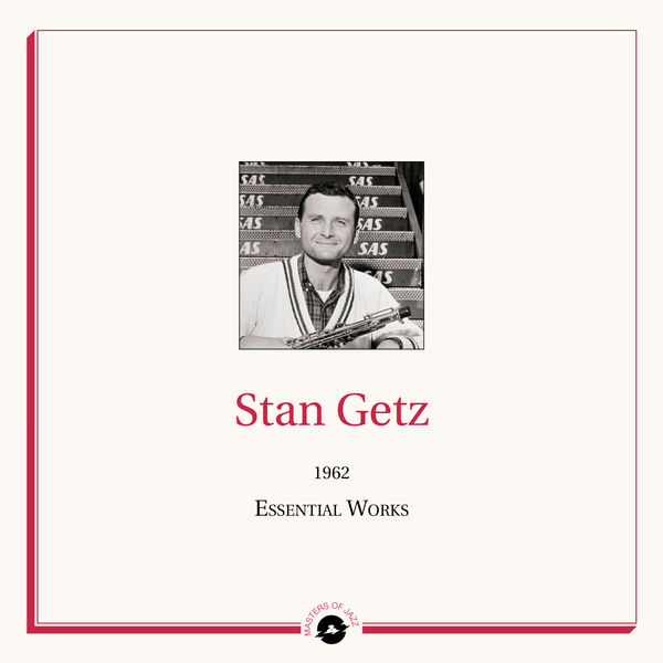 Stan Getz – Masters of Jazz Presents Stan Getz (1962 Essential Works)(16Bit-44.1kHz)-OppsUpro音乐帝国