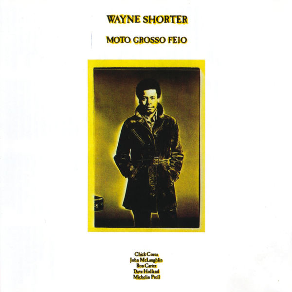 Wayne Shorter – Moto Grosso Feio(24Bit-96kHz)-OppsUpro音乐帝国