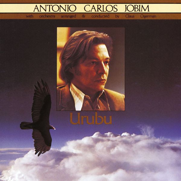 Antonio Carlos Jobim – Urubu(16Bit-44.1kHz)-OppsUpro音乐帝国