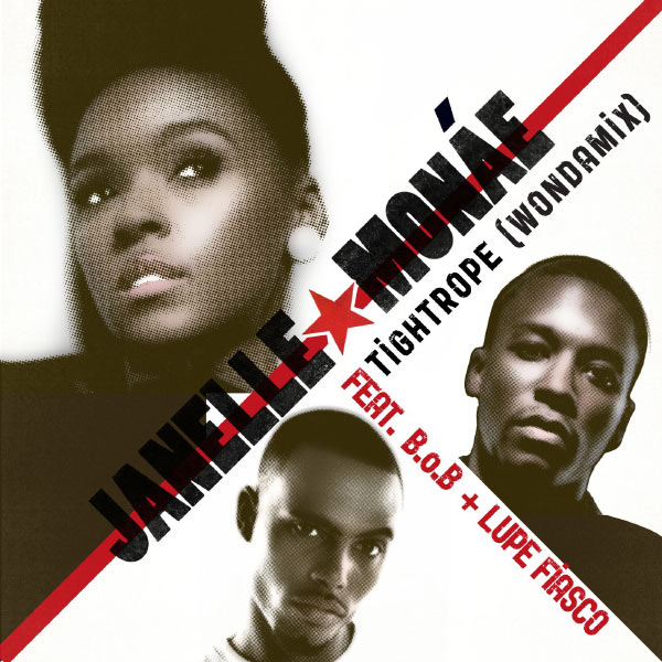 Janelle Monáe – Tightrope (feat. B.o.B and Lupe Fiasco) (Wondamix)(16Bit-44.1kHz)-OppsUpro音乐帝国