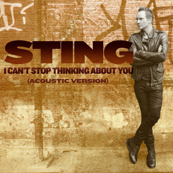 Sting – I Can’t Stop Thinking About You (Acoustic Version)(16Bit-44.1kHz)-OppsUpro音乐帝国