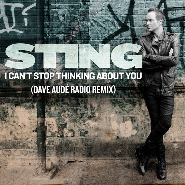 Sting – I Can’t Stop Thinking About You (Dave Audé Radio Remix)(16Bit-44.1kHz)-OppsUpro音乐帝国