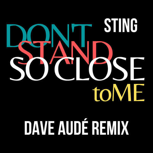 Sting – Don’t Stand So Close To Me (Dave Audé Remix)(24Bit-44.1kHz)-OppsUpro音乐帝国