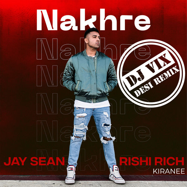 Jay Sean – Nakhre (Dj Vix Desi Remix)(16Bit-44.1kHz)-OppsUpro音乐帝国