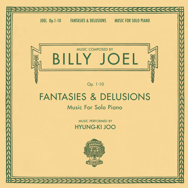 Billy Joel – Fantasies & Delusions (Opus 1-10 Music for Solo Piano)(24Bit-96kHz)-OppsUpro音乐帝国