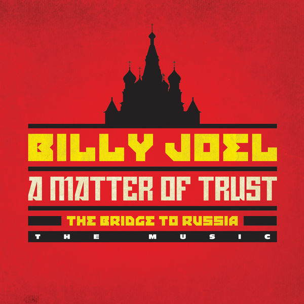 Billy Joel – A Matter of Trust – The Bridge to Russia The Music (Live)(24Bit-88.2kHz)-OppsUpro音乐帝国