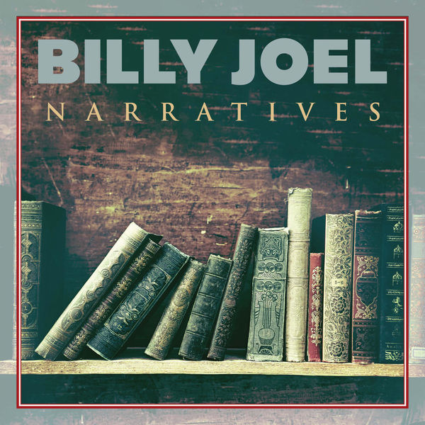 Billy Joel – Billy Joel – Narratives(16Bit-44.1kHz)-OppsUpro音乐帝国