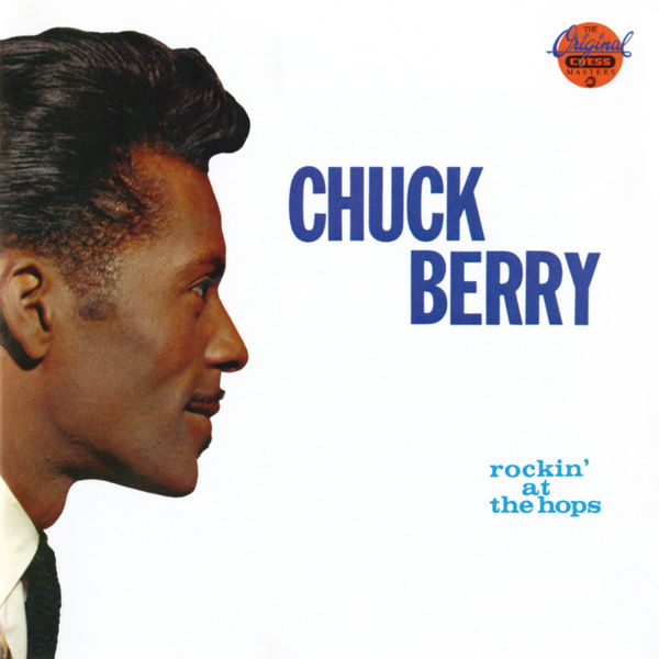 Chuck Berry – Rockin’ At The Hops(16Bit-44.1kHz)-OppsUpro音乐帝国