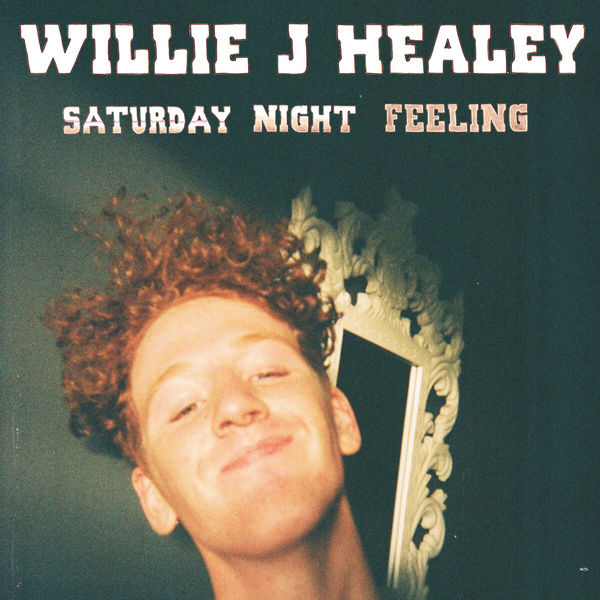 Willie J Healey – Saturday Night Feeling(16Bit-44.1kHz)-OppsUpro音乐帝国