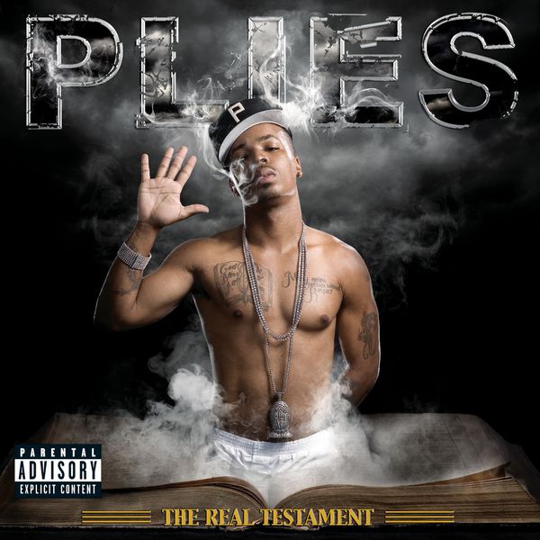 Plies – The Real Testament (Deluxe)(16Bit-44.1kHz)-OppsUpro音乐帝国