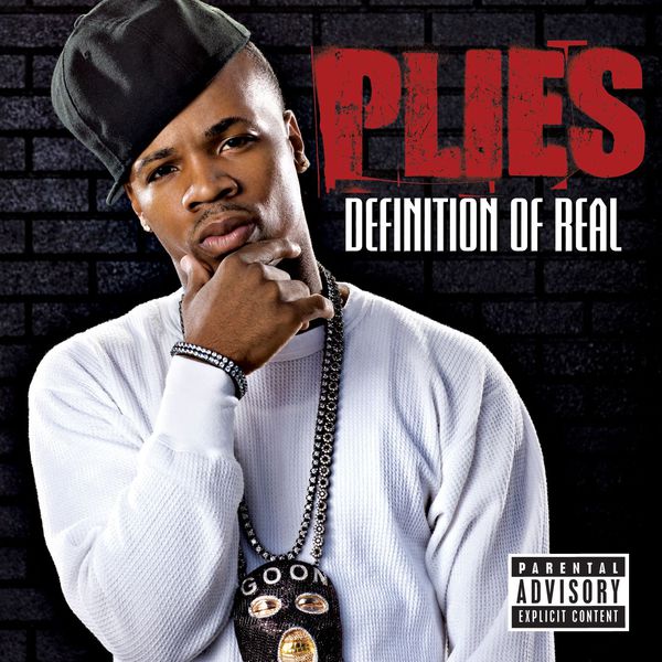 Plies – Definition of Real (International Explicit Version)(16Bit-44.1kHz)-OppsUpro音乐帝国