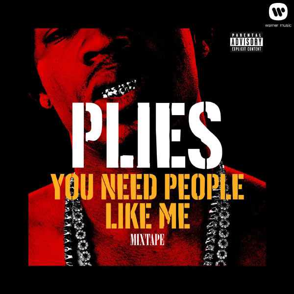 Plies – You Need People like Me 1(16Bit-44.1kHz)-OppsUpro音乐帝国