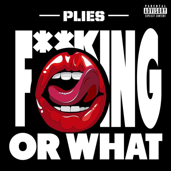 Plies – Fuckin or What(24Bit-44.1kHz)-OppsUpro音乐帝国