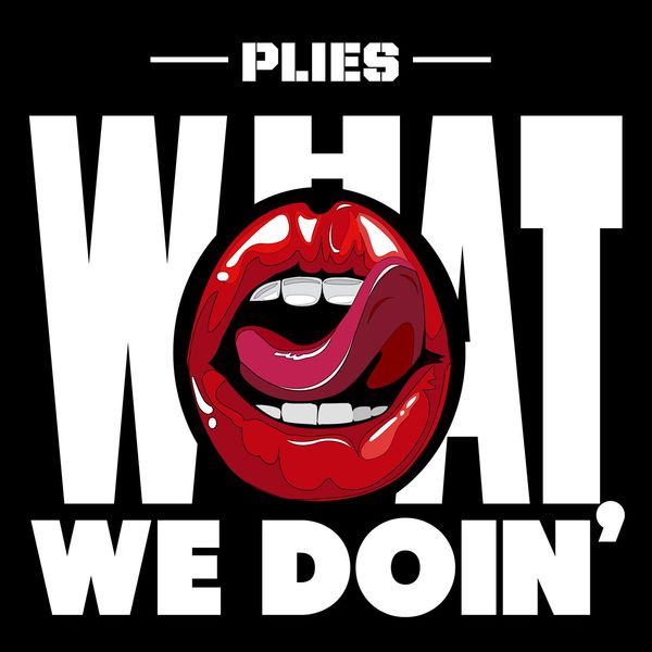 Plies – What We Doin'(24Bit-44.1kHz)-OppsUpro音乐帝国