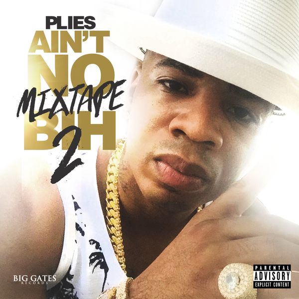 Plies – Ain’t No Mixtape Bih 2(16Bit-44.1kHz)-OppsUpro音乐帝国