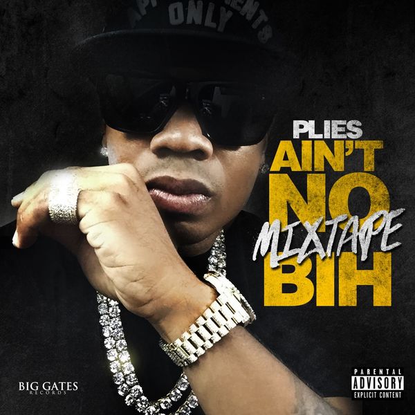 Plies – Ain’t No Mixtape Bih(16Bit-44.1kHz)-OppsUpro音乐帝国