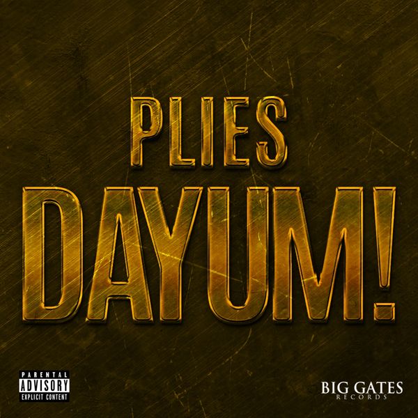 Plies – Dayum! – Single(16Bit-44.1kHz)-OppsUpro音乐帝国