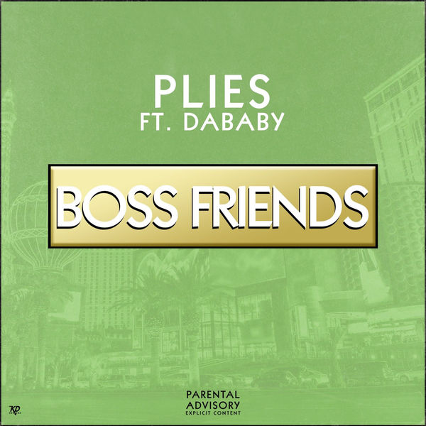 Plies – Boss Friends (feat. DaBaby)(24Bit-96kHz)-OppsUpro音乐帝国