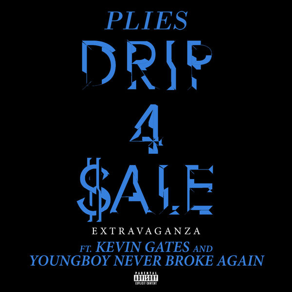 Plies – Drip 4 Sale Extravaganza (feat. Kevin Gates & YoungBoy Never Broke Again)(24Bit-96kHz)-OppsUpro音乐帝国