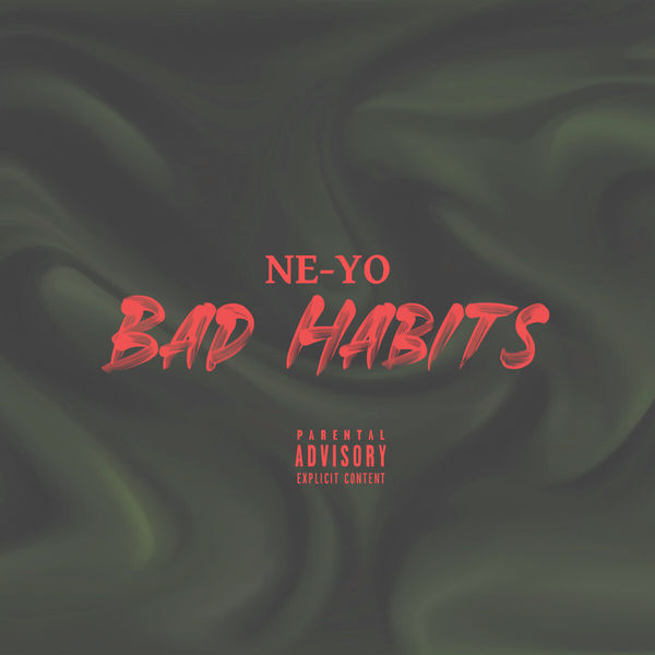 Ne-Yo – Bad Habits(16Bit-44.1kHz)-OppsUpro音乐帝国