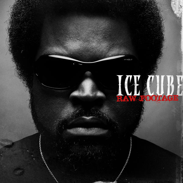 Ice Cube – Raw Footage (Edited)(16Bit-44.1kHz)-OppsUpro音乐帝国