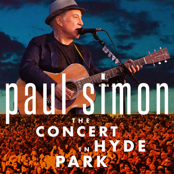 Paul Simon – The Concert In Hyde Park (Live at Hyde Park, London, UK – July 2012)(24Bit-48kHz)-OppsUpro音乐帝国