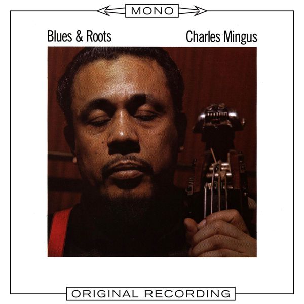 Charles Mingus – Blues & Roots (Mono)(16Bit-44.1kHz)-OppsUpro音乐帝国