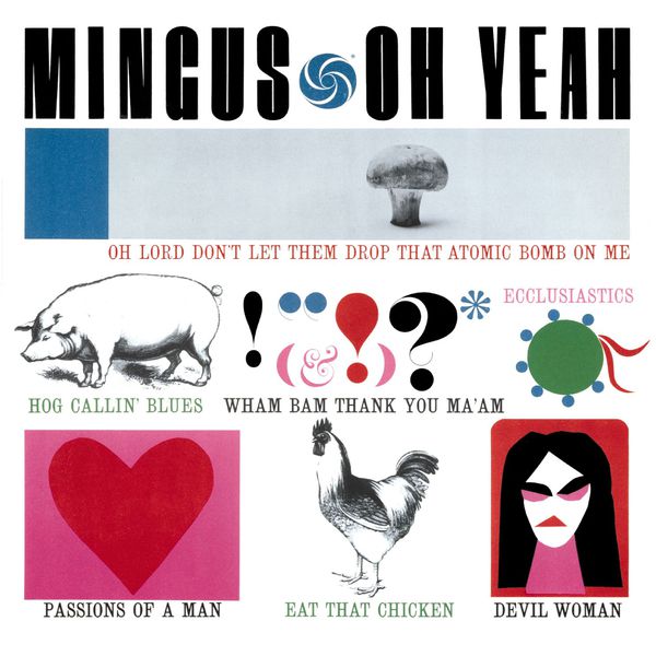 Charles Mingus – Oh Yeah (US Release) (Deluxe)(16Bit-44.1kHz)-OppsUpro音乐帝国