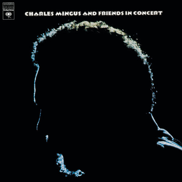 Charles Mingus – Charles Mingus And Friends In Concert (Live)(16Bit-44.1kHz)-OppsUpro音乐帝国