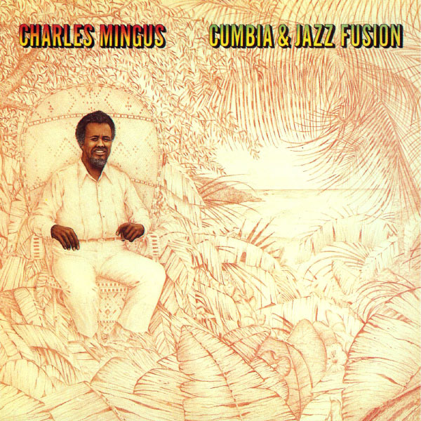 Charles Mingus – Cumbia & Jazz Fusion(16Bit-44.1kHz)-OppsUpro音乐帝国