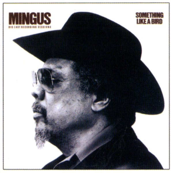 Charles Mingus – Something Like A Bird(16Bit-44.1kHz)-OppsUpro音乐帝国