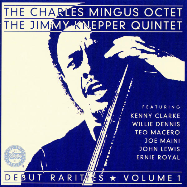 Charles Mingus – Debut Rarities, vol. 1(16Bit-44.1kHz)-OppsUpro音乐帝国