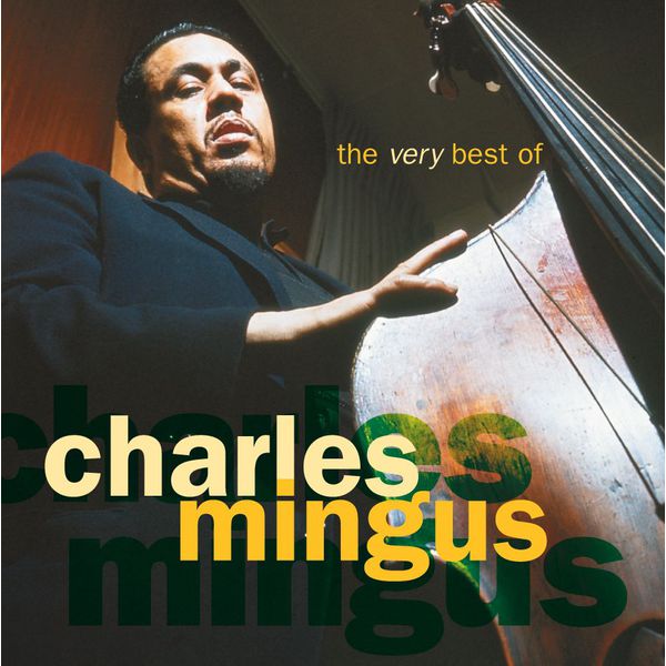 Charles Mingus – The Very Best Of Charles Mingus(16Bit-44.1kHz)-OppsUpro音乐帝国