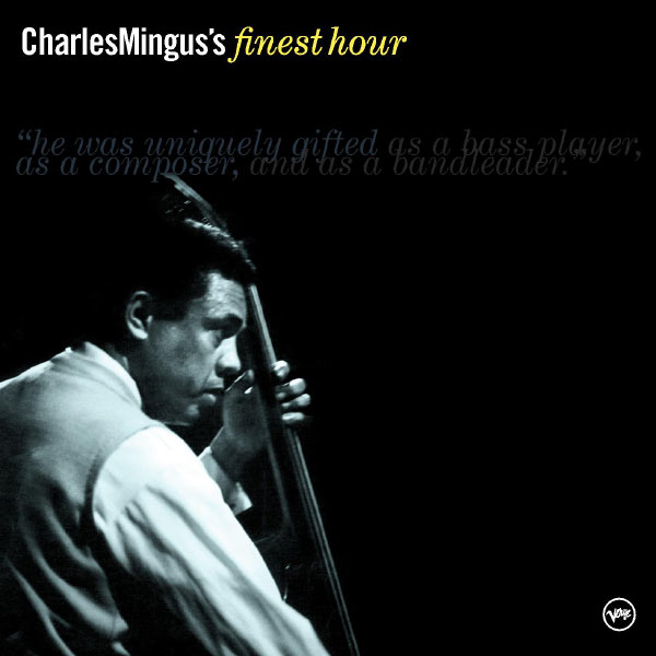 Charles Mingus – Charles Mingus’ Finest Hour(16Bit-44.1kHz)-OppsUpro音乐帝国