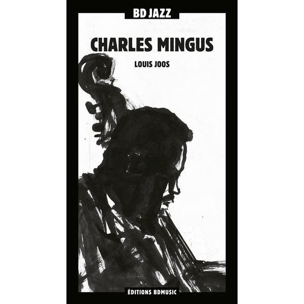 Charles Mingus – BD Music & Louis Joos Present Charles Mingus(16Bit-44.1kHz)-OppsUpro音乐帝国